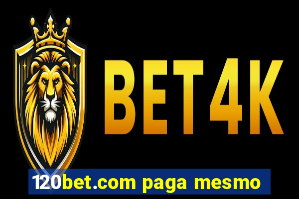 120bet.com paga mesmo